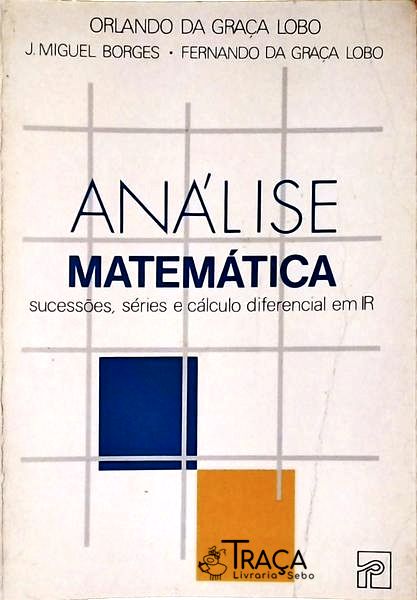 Análise Matemática - Sucessões Séries e Cálculos Diferencial em Ir