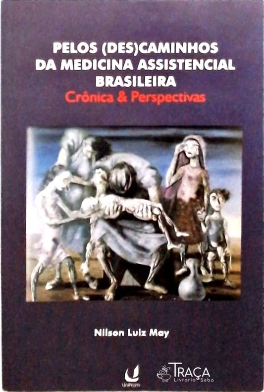 Pelos Descaminhos da Medicina Assistencial Brasileira