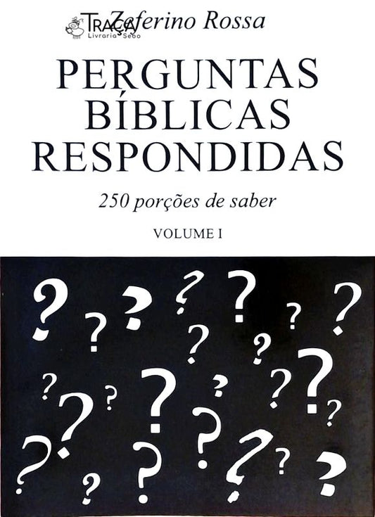 Perguntas Bíblicas Respondidas - Volume 1