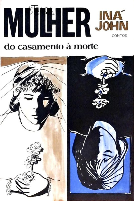 Mulher - Do Casamento à Morte