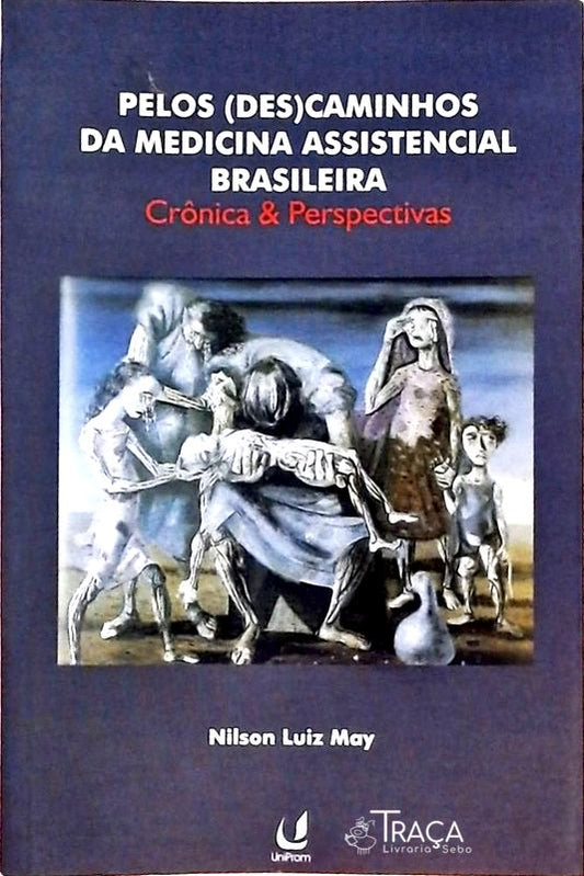 Pelos Descaminhos da Medicina Assistencial Brasileira