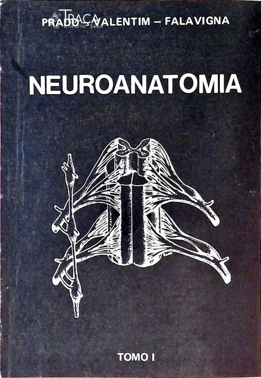 Neuroanatomia - Tomo 1