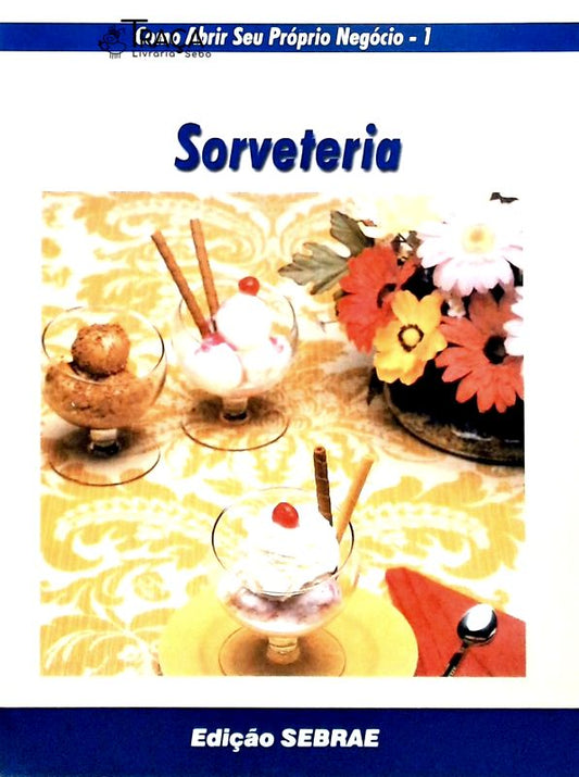 Como Abrir Seu Próprio Negócio - Sorveteria