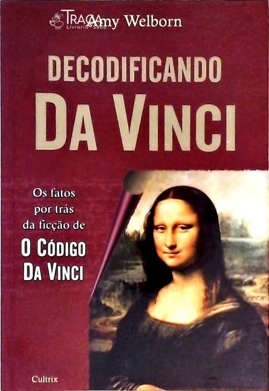 Decodificando da Vinci - os Fatos por Trás da Ficção de o Código da Vinci