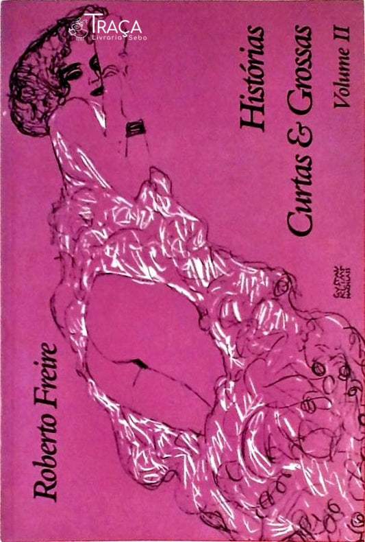 Histórias Curtas e Grossas - Volume 2