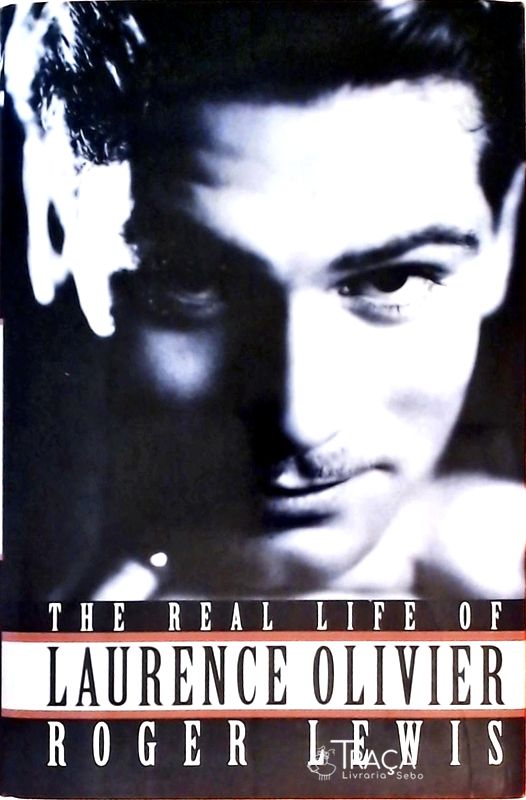Real Life Of Laurence Olivier