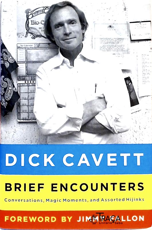 Brief Encounters - Conversations, Magic Moments, And Assorted Hijinks