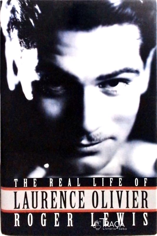 Real Life Of Laurence Olivier