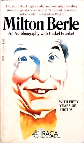 Milton Berle - An Autobiography With Haskel Frankel