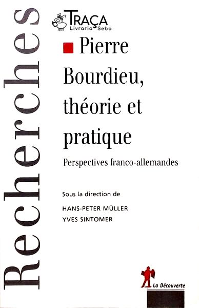 Pierre Bourdieu - Théorie Et Pratique