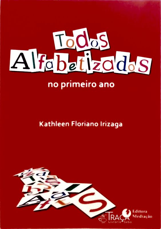 Todos Alfabetizados No Primeiro Ano