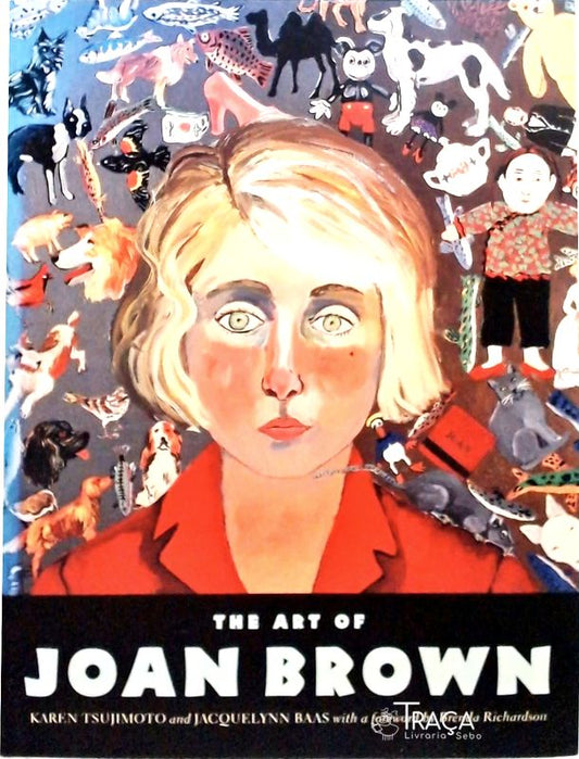 The Art Of Joan Brown