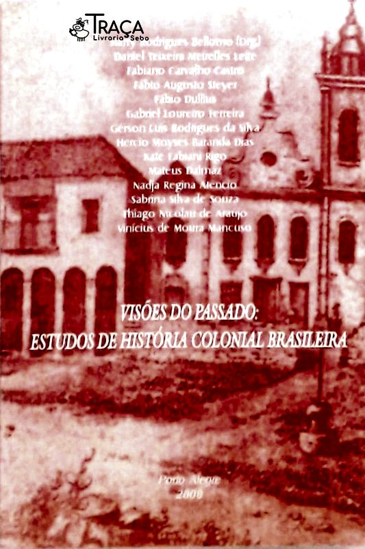 Visões do Passado - Estudos de História Colonial Brasileira
