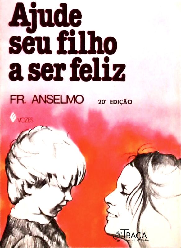Ajude Seu Filho a Ser Feliz