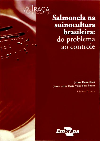 Salmonela Na Suinocultura Brasileira - do Problema Ao Controle
