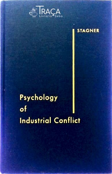 Psychology Of Industrial Conflict