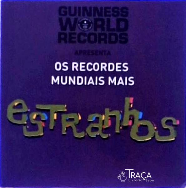 Os Recordes Mundiais Mais Estranhos