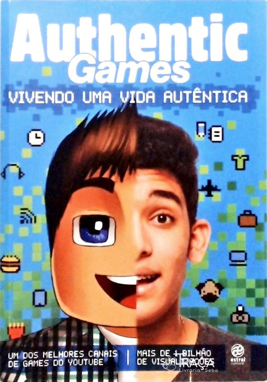 Authentic Games - Vivendo Uma Vida Autêntica