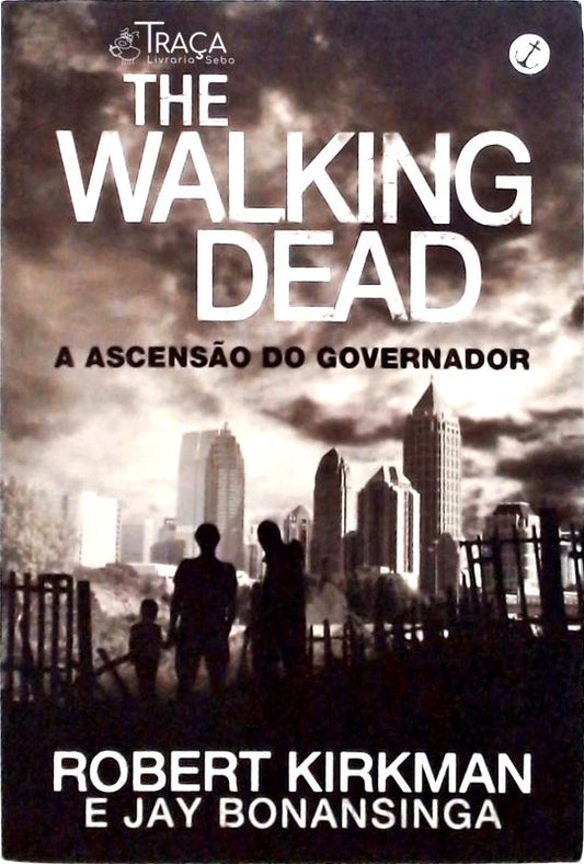 The Walking Dead a Ascensão do Governador