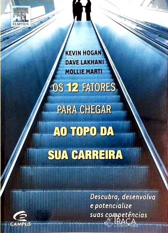 Os 12 Fatores para Chegar Ao Topo da Sua Carreira
