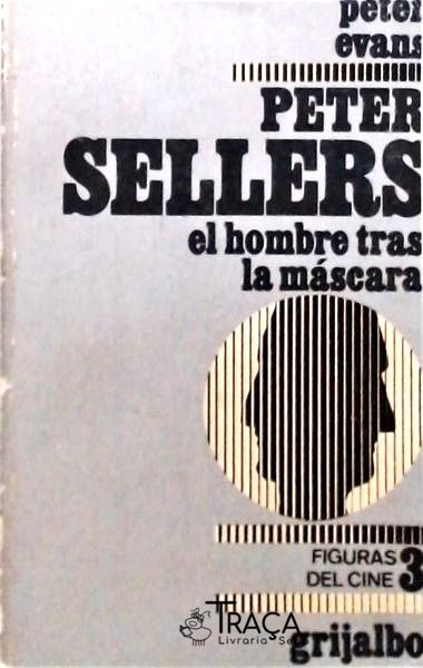 Peter Sellers - El Hombre Tras La Máscara