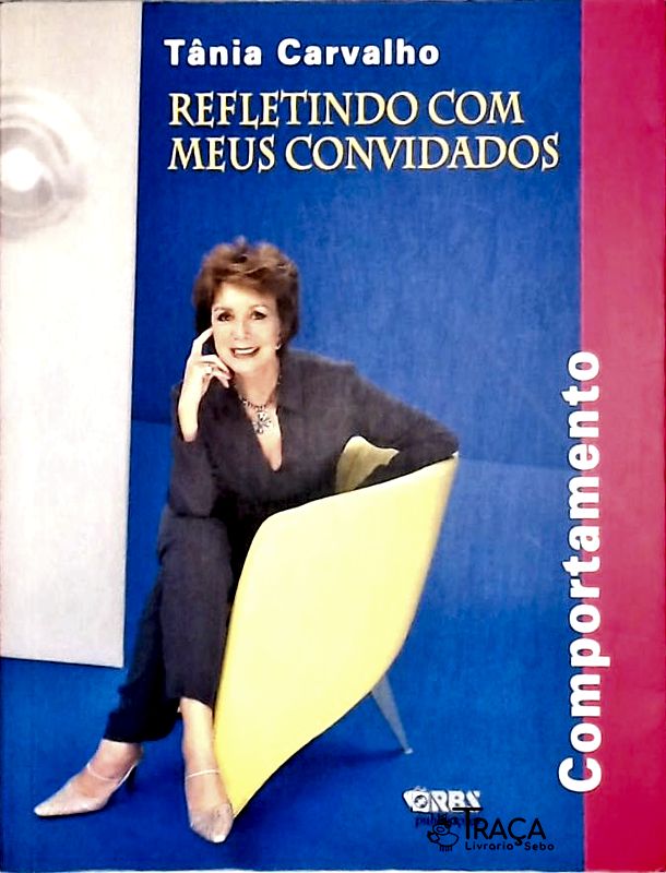 Refletindo com Meus Convidados - Comportamento