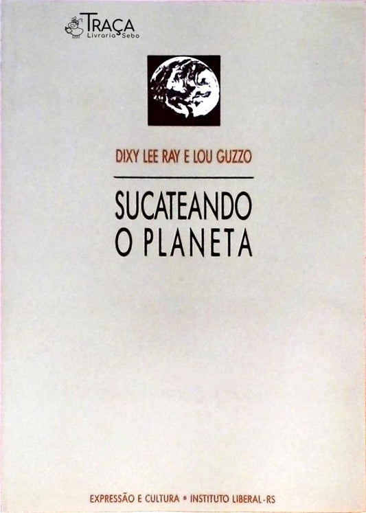 Sucateando o Planeta