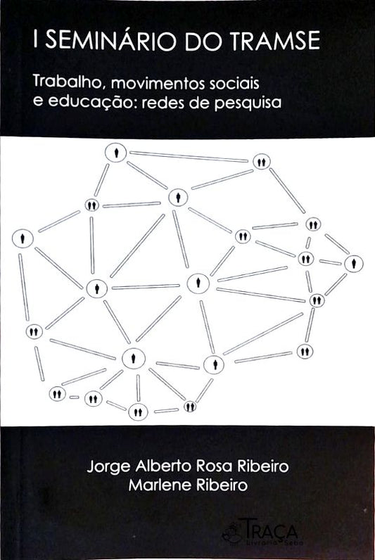 1º Seminário Do Tramse - Trabalho Movimentos Sociais E Educação