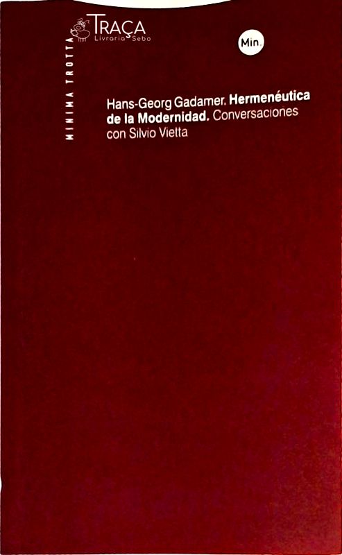 Hermenéutica de La Modernidad - Conversaciones Con Silvio Vietta