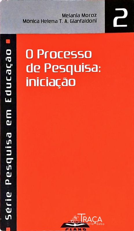 O Processo de Pesquisa - Iniciação
