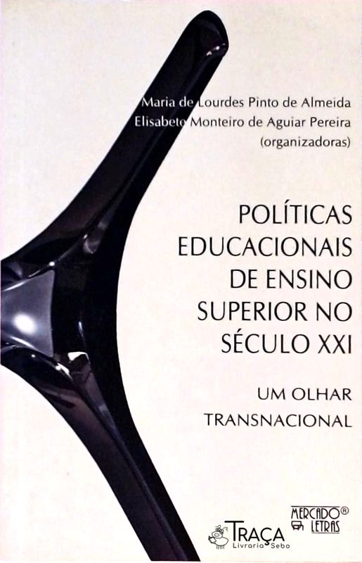 Políticas Educacionais de Ensino Superior No Século Xxi