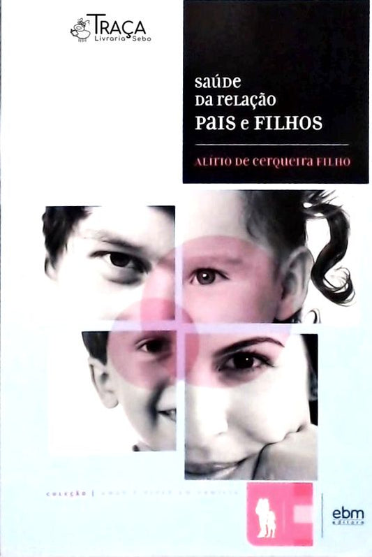 Saúde da Relação Pais e Filhos