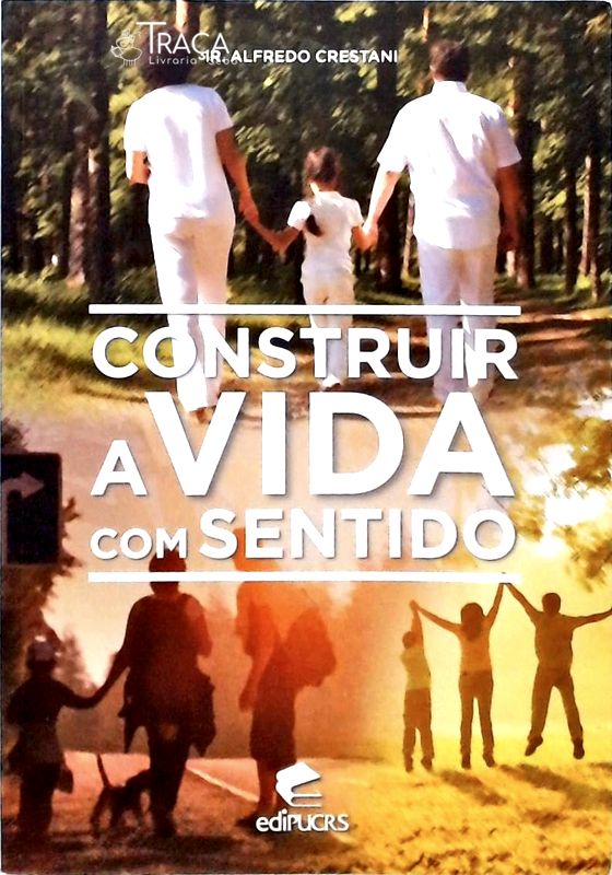Construir a Vida com Sentido