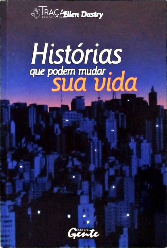 Histórias Que Podem Mudar Sua Vida