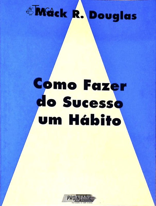 Como Fazer do Sucesso Um Hábito