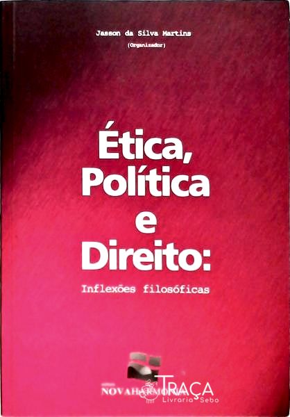 Ética Política e Direito - Inflexões Filosóficas