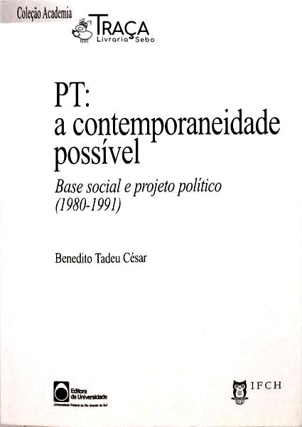 Pt - a Contemporaneidade Possível