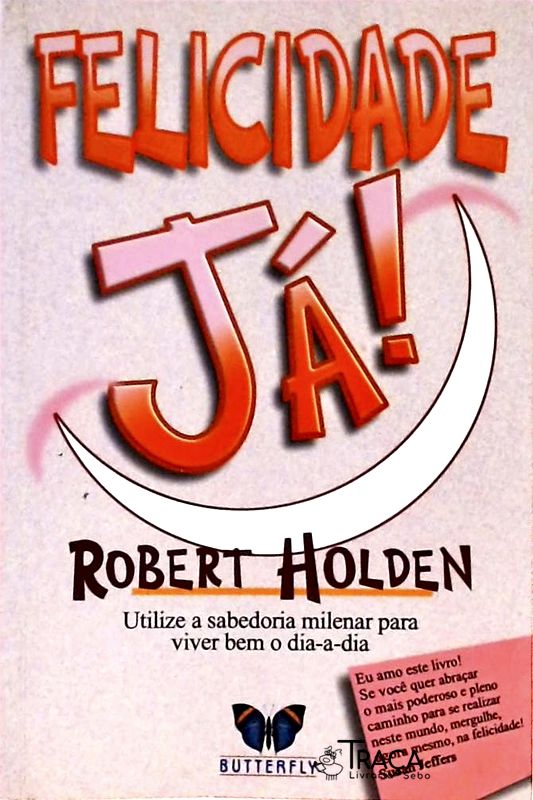 Felicidade Já!