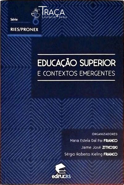 Educação Superior E Contextos Emergentes