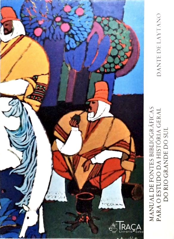 Manual de Fontes Bibliograficas para o Estudo da História Geral do Rio Grande do Sul