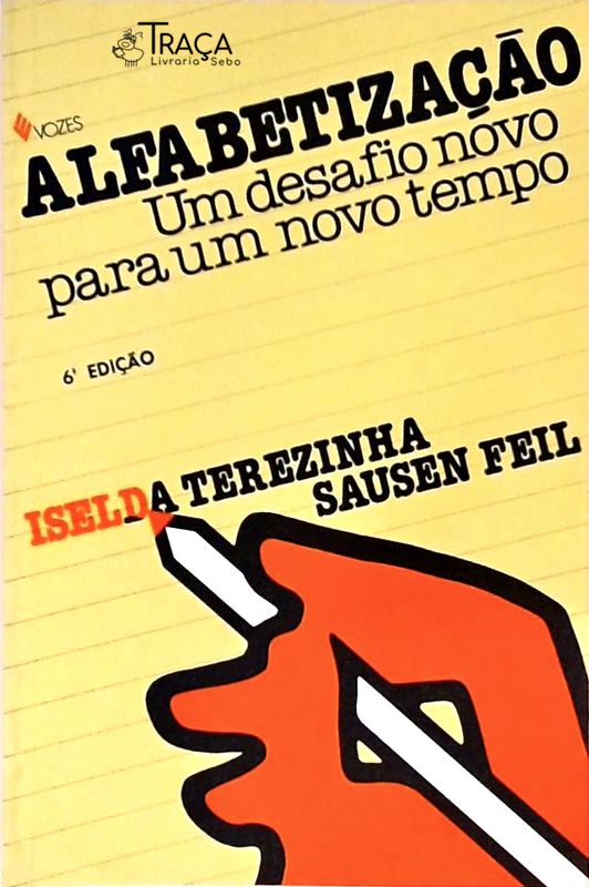 Alfabetização - Um Desafio Novo para Um Novo Tempo