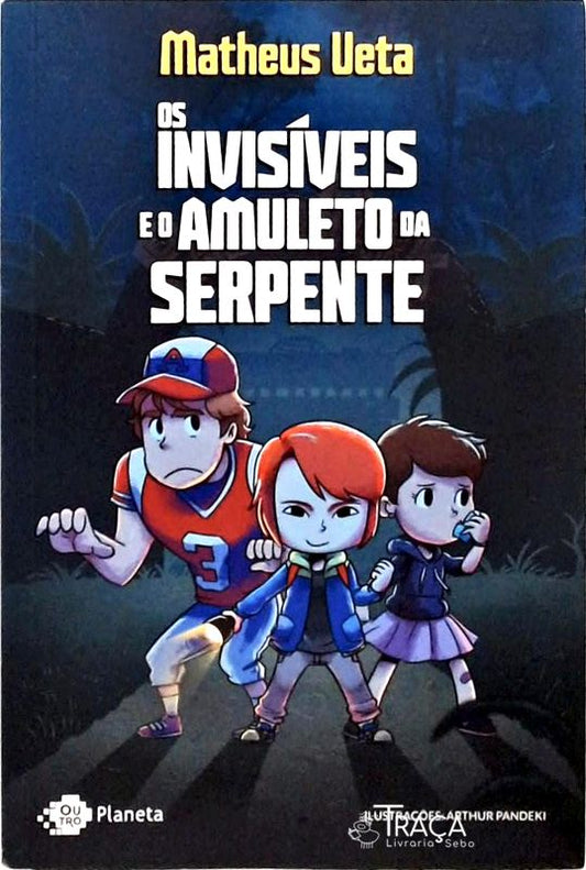 Os Invisíveis E O Amuleto Da Serpente
