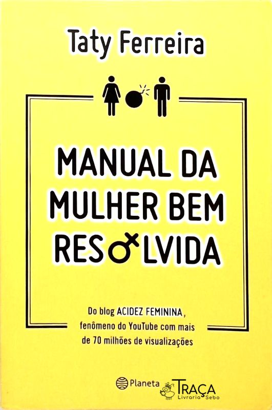 Manual da Mulher Bem Resolvida
