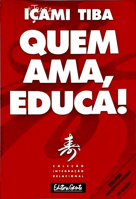 Quem Ama, Educa!