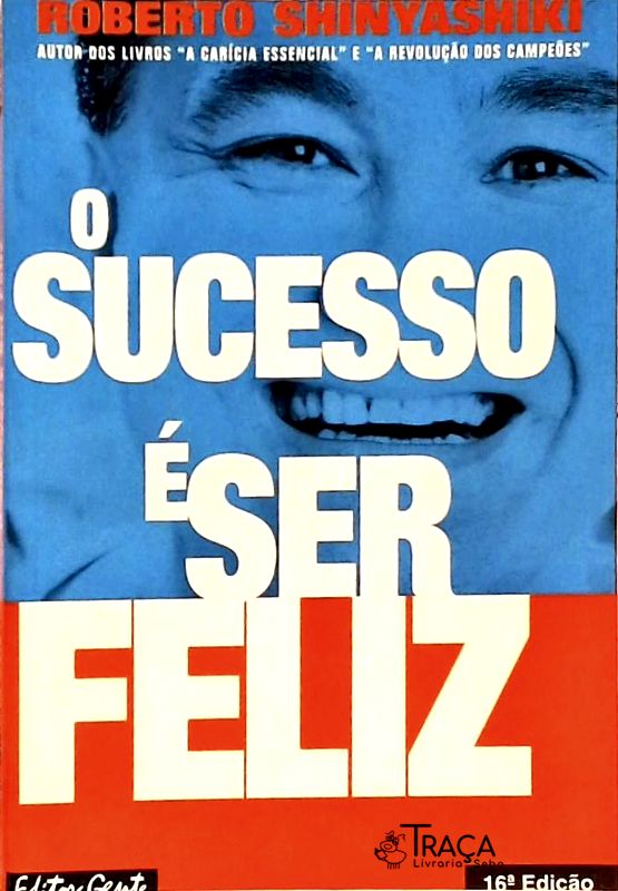 O Sucesso É Ser Feliz