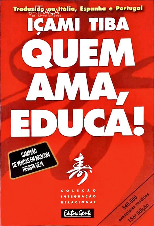 Quem Ama, Educa!