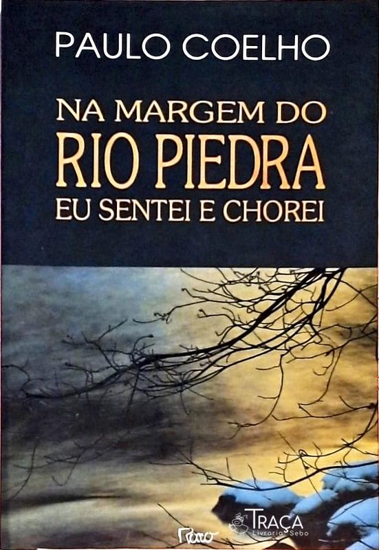 Na Margem do Rio Piedra Eu Sentei e Chorei