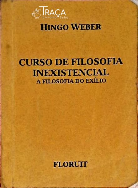 Curso De Filosofia Inexistencial - Filosofia Do Exílio