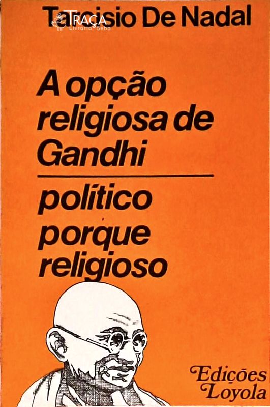 A Opção Religiosa De Gandhi