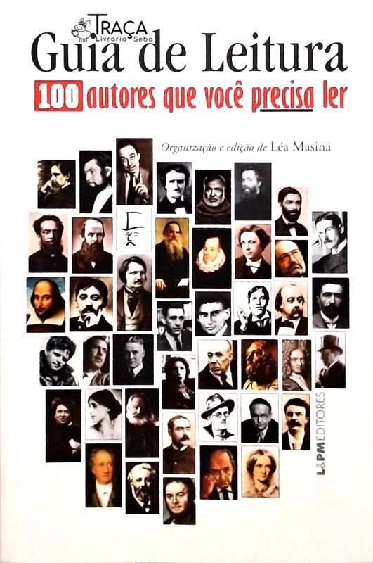 Guia de Leitura - 100 Autores Que Você Precisa Ler